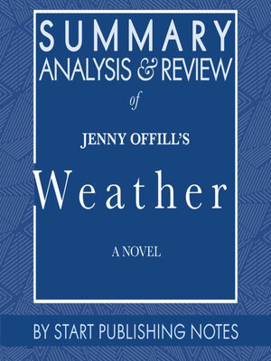 cover image of Summary, Analysis, and Review of Jenny Offill's Weather